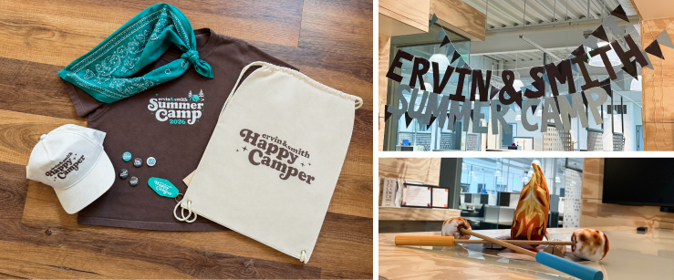 On the left is an image of several pieces of swag: a white hat and a cream-colored drawstring back that both read "Ervin & Smith Happy Camper," a teal bandana and a brown shirt that reads, "Ervin & Smith Summer Camp 2026". Resting on the shirt are five metal pin buttons, and a teal keytag ring. On the right, a cutout paper sign that reads "Ervin & Smith Summer Camp" and a toy campfire set with roasted marshmallows on roasting sticks rest on a table.